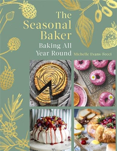 The Seasonal Baker: Baking All Year Round von Robinson