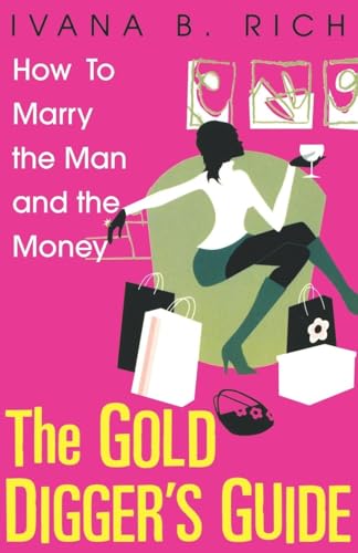 The Gold Diggers Guide: How To Marry The Man and The Money von Kensington Publishing Corporation