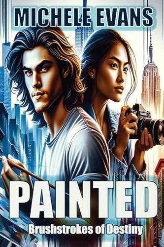 Painted: Brushstrokes of Destiny! von Silver Screen Publishers