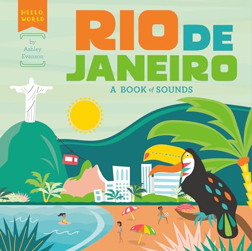 Rio de Janeiro: A Book of Sounds (Hello, World)