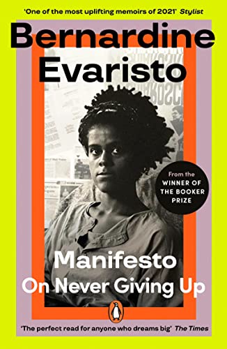 Manifesto: A radically honest and inspirational memoir from the Booker Prize winning author of Girl, Woman, Other