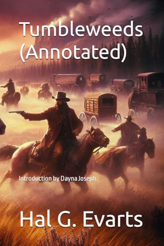 Tumbleweeds (Annotated): Introduction by Dayna Joseph von Independently published