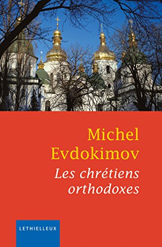 Les chrétiens orthodoxes von LETHIELLEUX