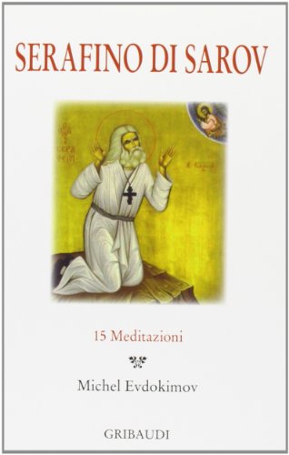 Serafino di Sarov. 15 meditazioni