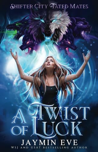 A Twist of Luck (Shifter City Fated Mates, Band 2) von Independently published