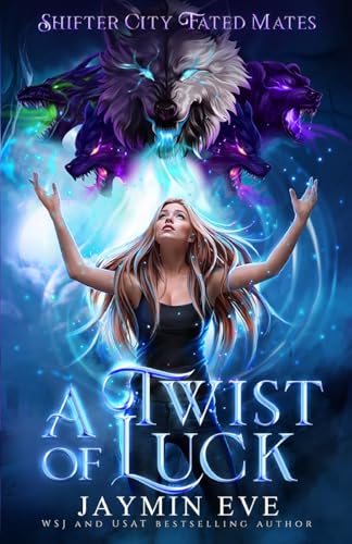 A Twist of Luck: Shifter City Fated Mates 2 von Jaymin Clarke Publishing