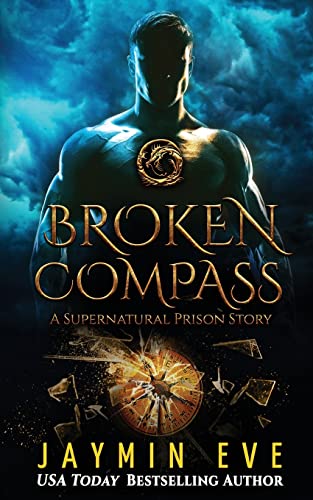 Broken Compass: Supernatural Prison Story 1 von CREATESPACE