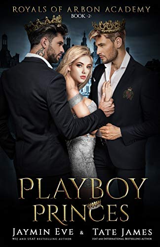 Playboy Princes: A Dark College Romance (Royals of Arbon Academy, Band 2)