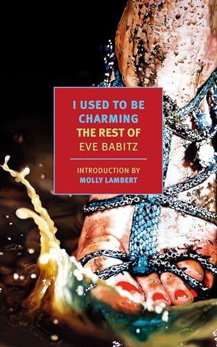 I Used to Be Charming: The Rest of Eve Babitz (New York Review Books Classics) von NYRB Classics