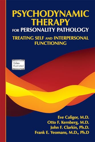 Psychodynamic Therapy for Personality Pathology: Treating Self and Interpersonal Functioning von American Psychiatric Publishing