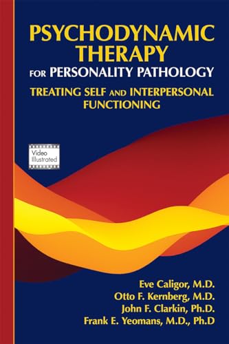 Psychodynamic Therapy for Personality Pathology: Treating Self and Interpersonal Functioning von American Psychiatric Association Publishing