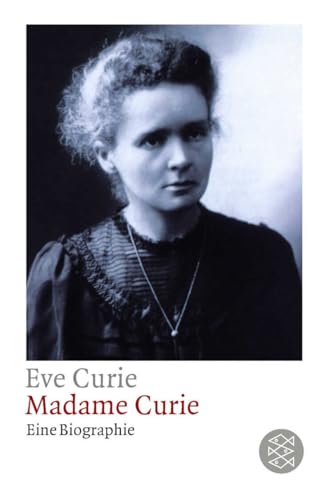Madame Curie: Eine Biographie von FISCHERVERLAGE