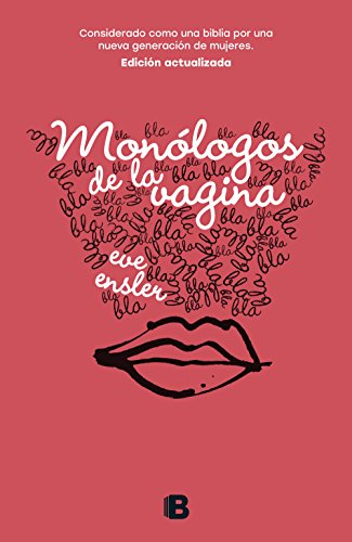 Monólogos de la vagina / The Vagina Monologues (No ficción) von B (Ediciones B)