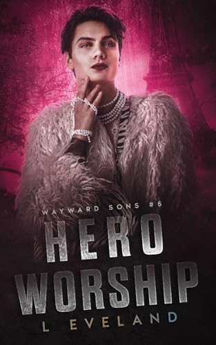 Hero Worship: A Dark MM Romance (Wayward Sons, Band 5) von Independently published
