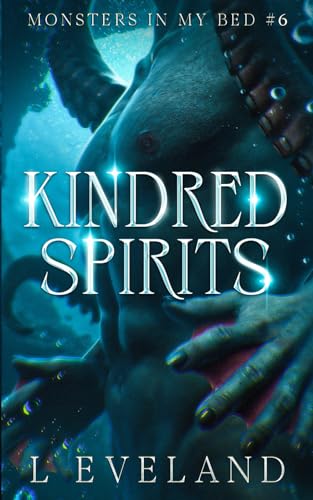 Kindred Spirits: M/M Paranormal Fantasy Monster Romance (Monsters in my Bed, Band 6) von Independently published