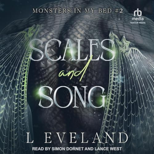 Scales and Song (Monsters in My Bed) von Tantor Media Inc