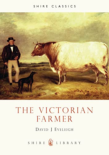 The Victorian Farmer (Shire Classics)