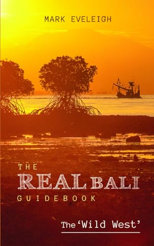 The Real Bali Guidebook - The 'Wild West'