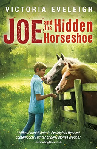 The Horseshoe Trilogy: Joe and the Hidden Horseshoe: Book 1: A Boy and His Horses