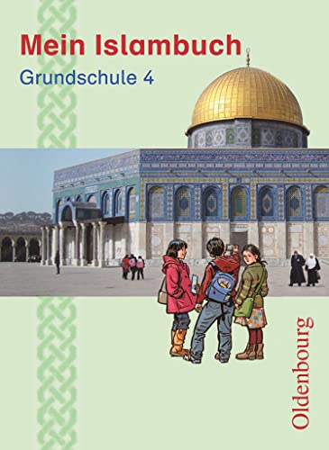 Mein Islambuch - 4. Schuljahr: Schulbuch von Oldenbourg Schulbuchverl.