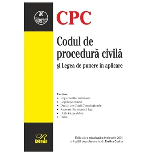 Codul De Procedura Civila Si Legea De Punere In Aplicare. Actualizat Februarie 2024 von Rosetti