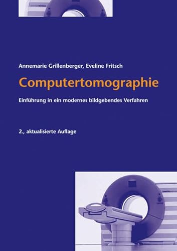 Computertomographie. Einführung in ein modernes bildgebendes Verfahren