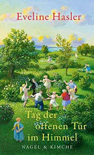 Tag der offenen Tür im Himmel Tag der offenen Tür im Himmel von Nagel & Kimche,