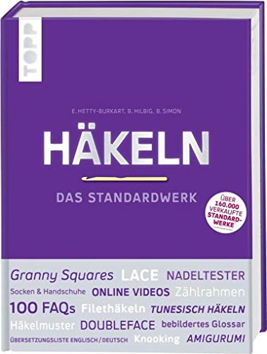 Häkeln: Das Standardwerk. Mit vielen aktuellen Trend- und Spezialtechniken. Über 1.500 Abbildungen, Online-Videos und mit Silberfolie veredeltes Cover, EXTRA: Zählrahmen, Nadeltester, Garnspulen und Maschenmarkierer