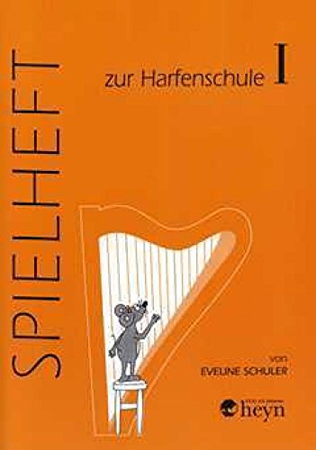 Harfenschule. Eine Einführung in die Kunst des Harfenspiels für kleine Leute von Heyn