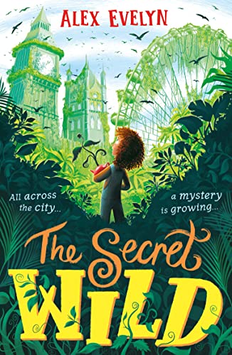 The Secret Wild von WALKER BOOKS