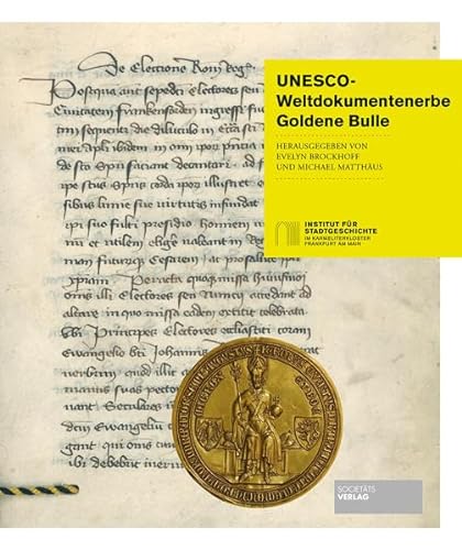 UNESCO-Weltdokumentenerbe Goldene Bulle von Societäts-Verlag