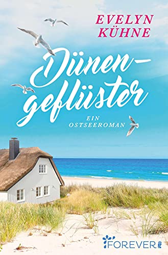 Dünengeflüster: Ein Ostseeroman von Forever
