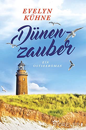 Dünenzauber: Ein Ostseeroman von Forever