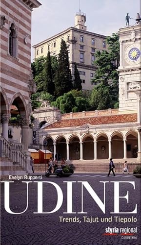 Udine: Trends, Tajut und Tiepolo