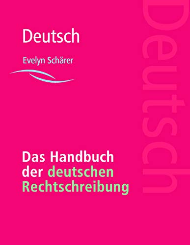 Das Handbuch der deutschen Rechtschreibung von Books on Demand GmbH
