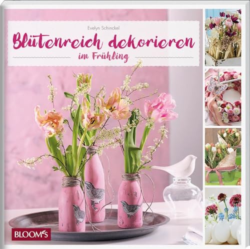 Blütenreich dekorieren im Frühling von Blooms GmbH