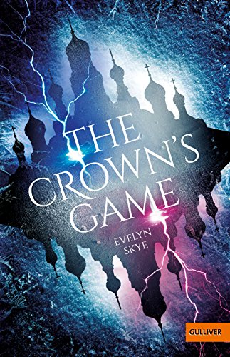 The Crown's Game: Roman von Gulliver von Beltz & Gelberg