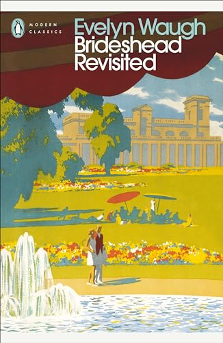Brideshead Revisited: The Sacred and Profane Memories of Captain Charles Ryder (Penguin Modern Classics) von Penguin