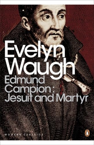 Edmund Campion: Jesuit and Martyr (Penguin Modern Classics) von Penguin