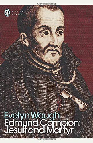 Edmund Campion: Jesuit and Martyr (Penguin Modern Classics)