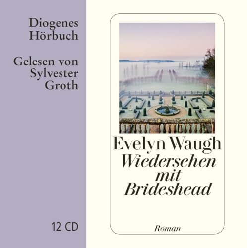 Wiedersehen mit Brideshead: Die heiligen und profanen Erinnerungen des Captain Charles Ryder (Diogenes Hörbuch) von Diogenes Verlag AG