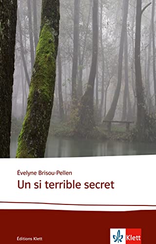 Un si terrible secret: Schulausgabe für das Niveau B2. Französischer Originaltext mit Annotationen (Éditions Klett) von Klett