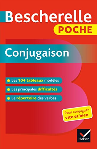 Bescherelle poche Conjugaison: Les tableaux pour conjuguer. La liste de tous les verbes d' usage courant. Pour conjuguer rapidement