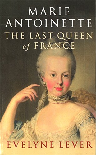 Marie Antoinette: The last Queen of France von Piatkus