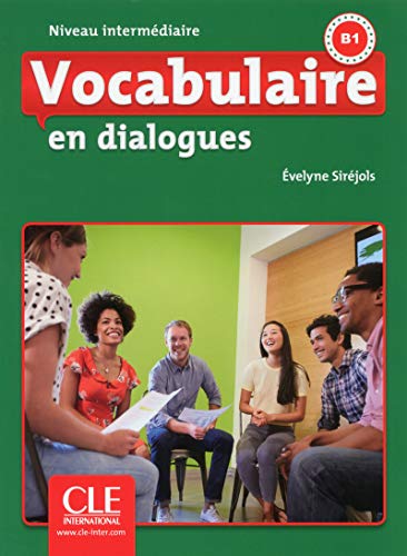 Vocabulaire en dialogues Niveau intermediaire + CD: Livre intermediaire + CD 2eme edition von CLE INTERNAT