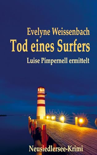 Tod eines Surfers: Luise Pimpernell ermittelt am Neusiedlersee von Bookmundo