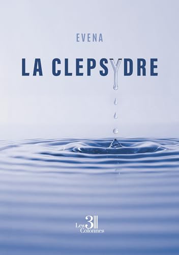 La clepsydre La clepsydre von Les trois colonnes
