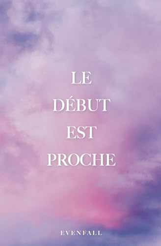 Le début est proche von The Poetics Publishing