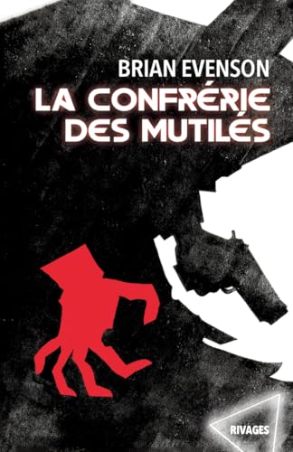 La confrérie des mutilés von RIVAGES