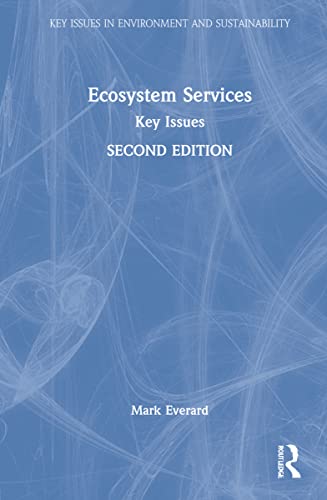 Ecosystem Services: Key Issues (Key Issues in Environment and Sustainability)